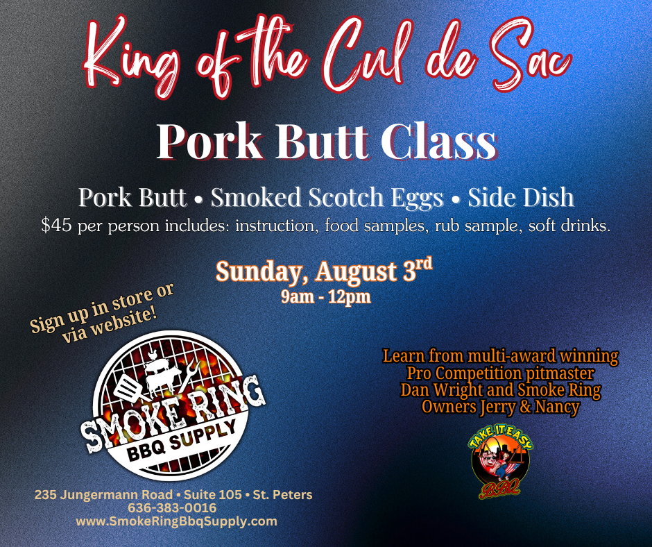 Pork Butt Class - 9AM-12PM Sunday MORNING August 3rd